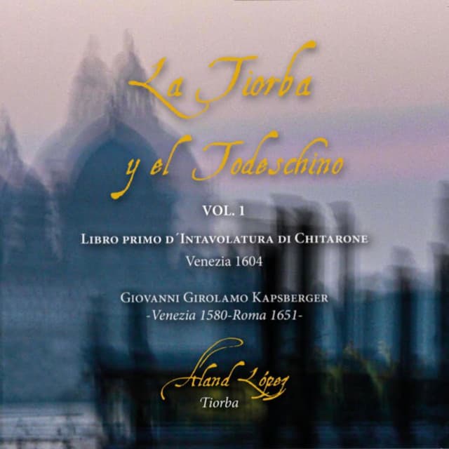 La Tiorba y el Todeschino - Giovanni Girolamo Kapsberger