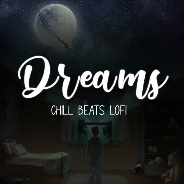 Dreams - Chill Beats Lofi