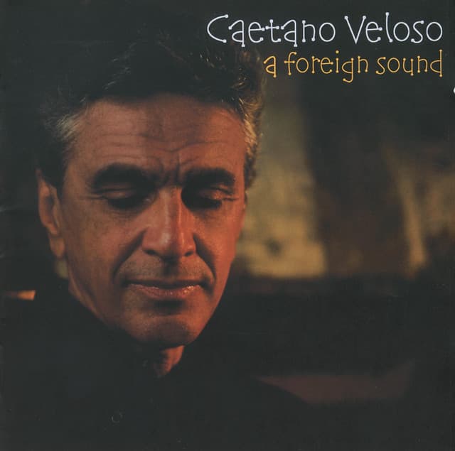 A Foreign Sound - Caetano Veloso