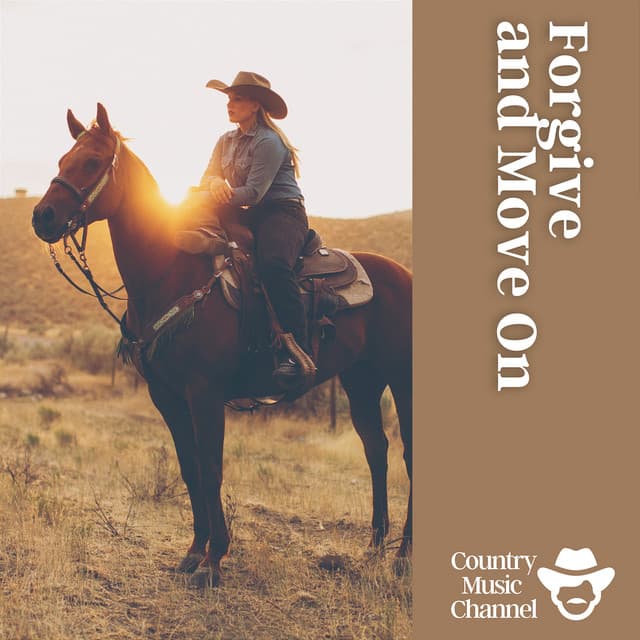 Forgive and Move On - Country Music Channel