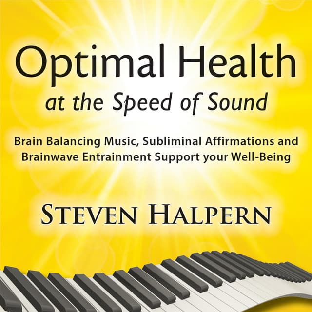 Optimal Health at the Speed of Sound - Steven Halpern