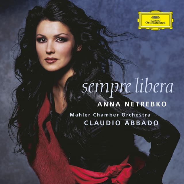 Anna Netrebko - Sempre libera - Anna Netrebko