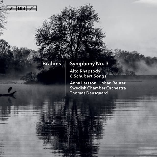 Brahms: Symphony No. 3, Alto Rhapsody & 6 Schubert Songs - Johannes Brahms