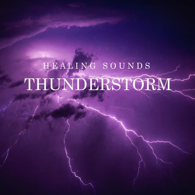 Healing Sounds: Thunderstorm - Nature Soundscape