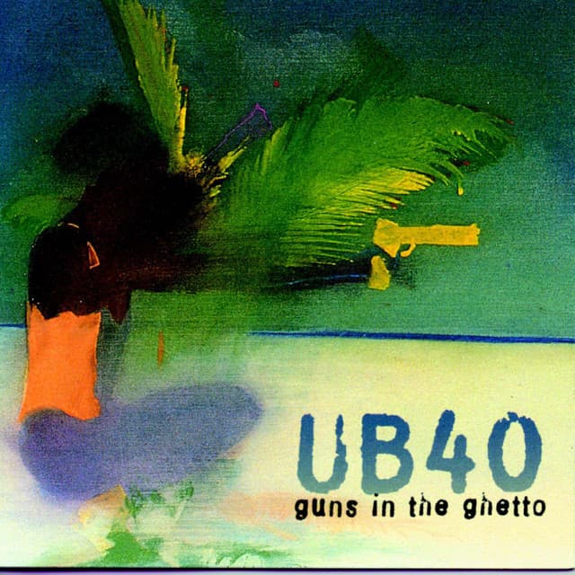 Guns In The Ghetto - UB40