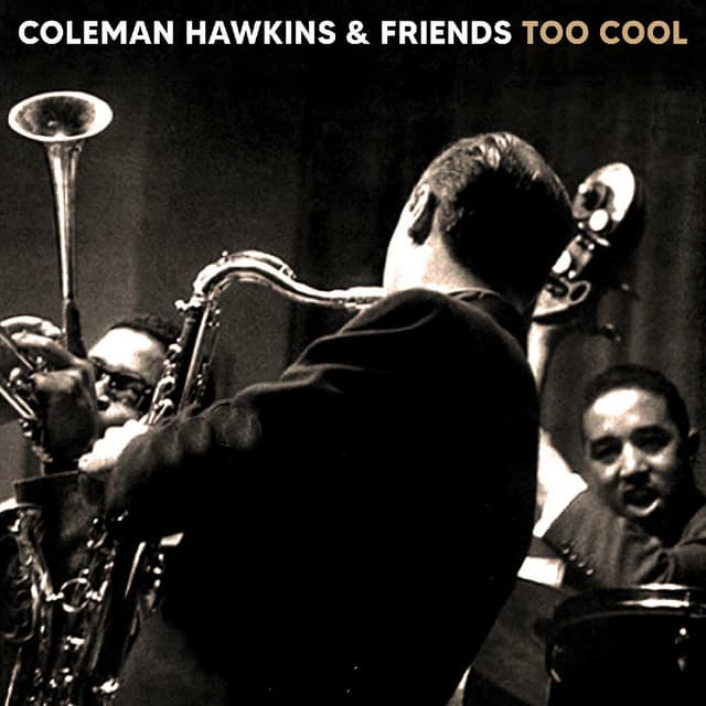 Too Cool - Coleman Hawkins