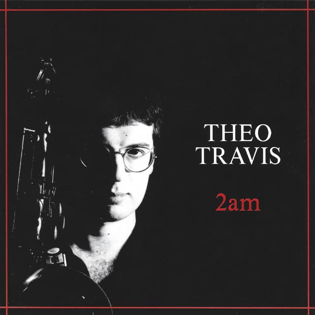 2am - Theo Travis