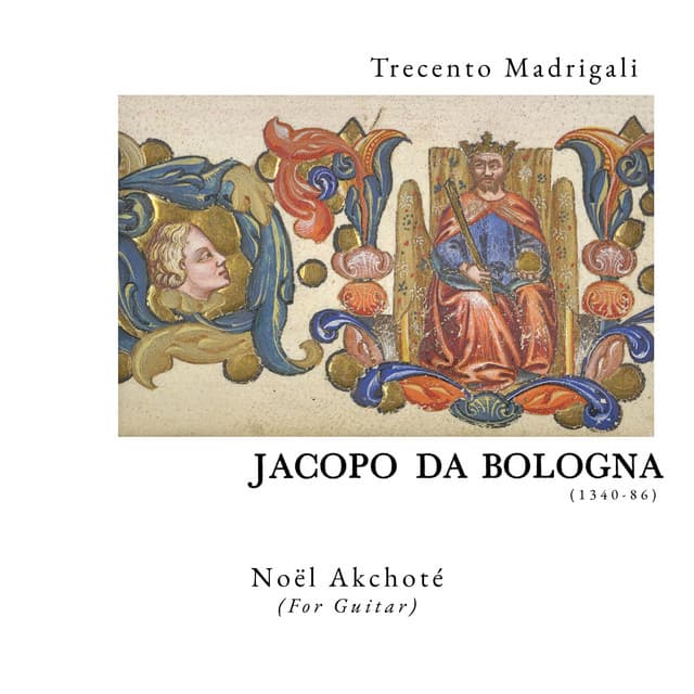 Trecento Madrigali - Jacopo da Bologna