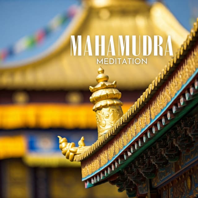 Mahamudra Meditation: Find Clarity in the Depths of the Mind - Spirituomatic