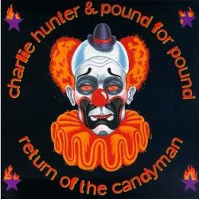 Return Of The Candyman - Charlie Hunter