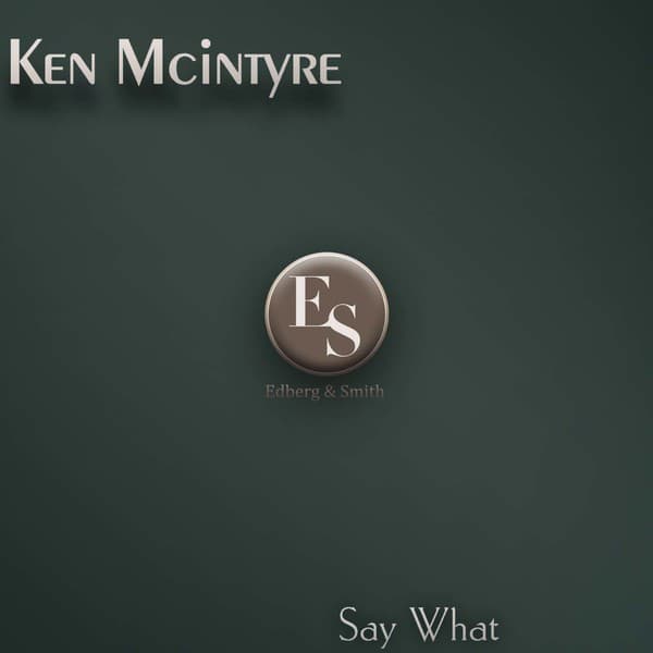Say What - Ken McIntyre