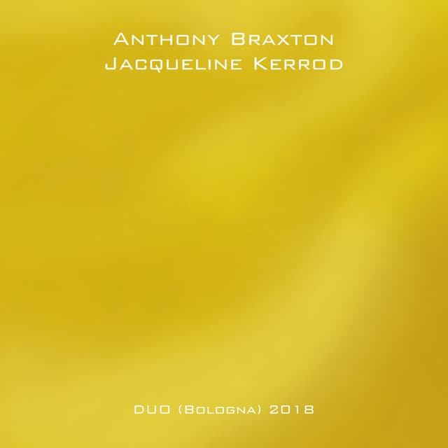 Duo  2018 - Anthony Braxton