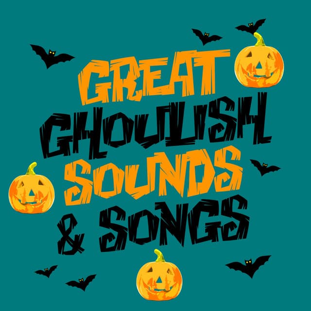 Great Ghoulish Sounds & Songs - Halloween