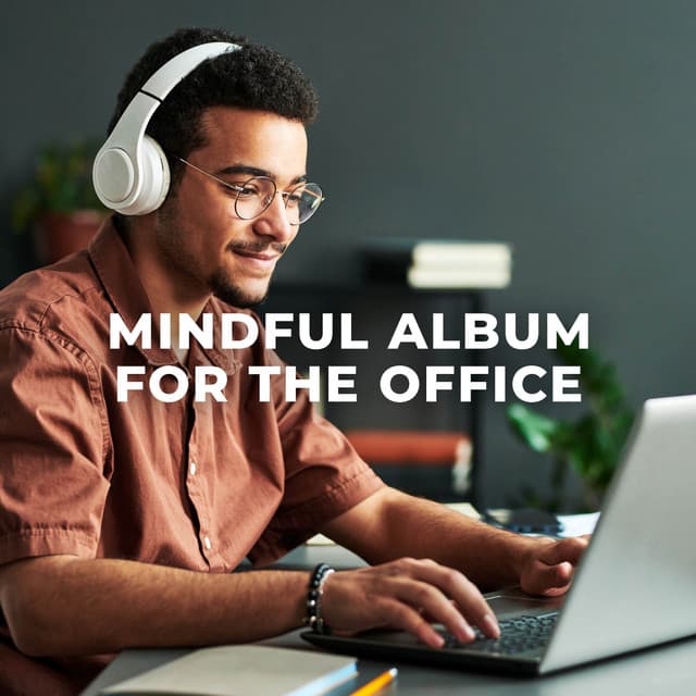Mindful Album for the Office - Work Music