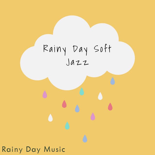 Rainy Day Soft Jazz - Rainy Day Music