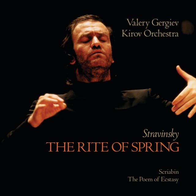 Stravinsky: The Rite of Spring / Scriabin: The Poem of Ecstasy - Igor Stravinsky