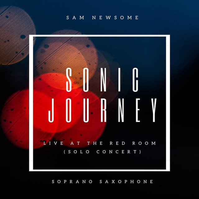 Sonic Journey - Sam Newsome