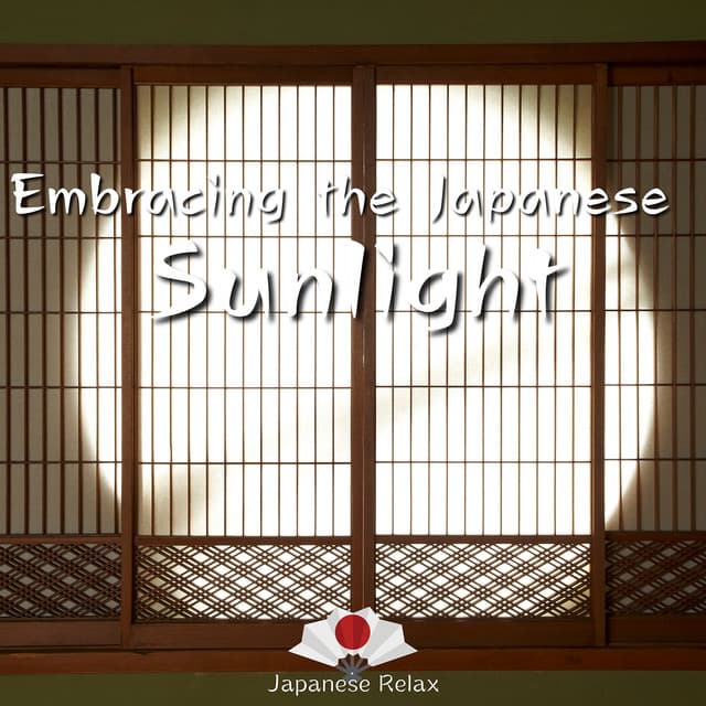 Embracing the Japanese Sunlight - Japanese Relax