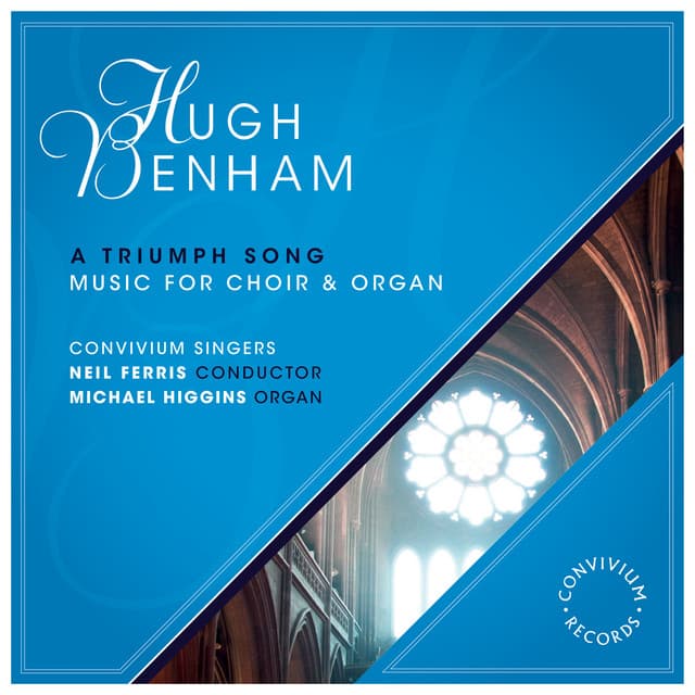 Hugh Benham: Music for Choir & Organ - Hugh Benham