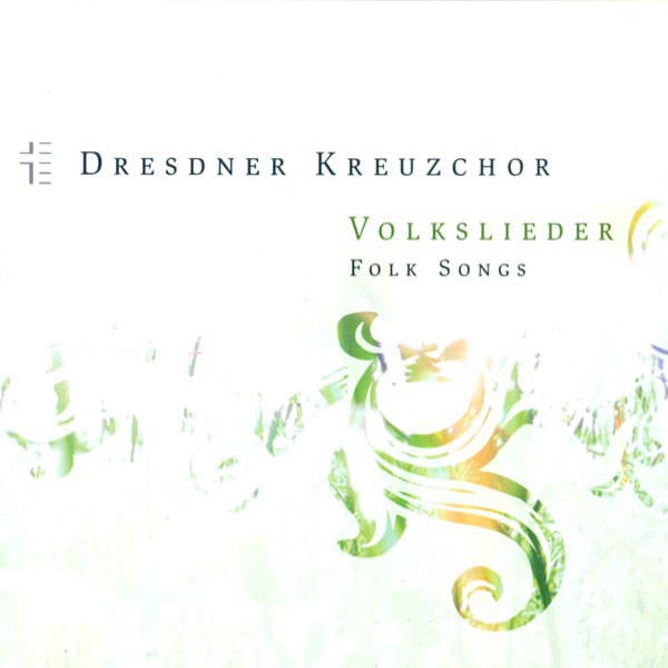 Dresden Kreuzchor: Volkslieder - Roderich Kreile