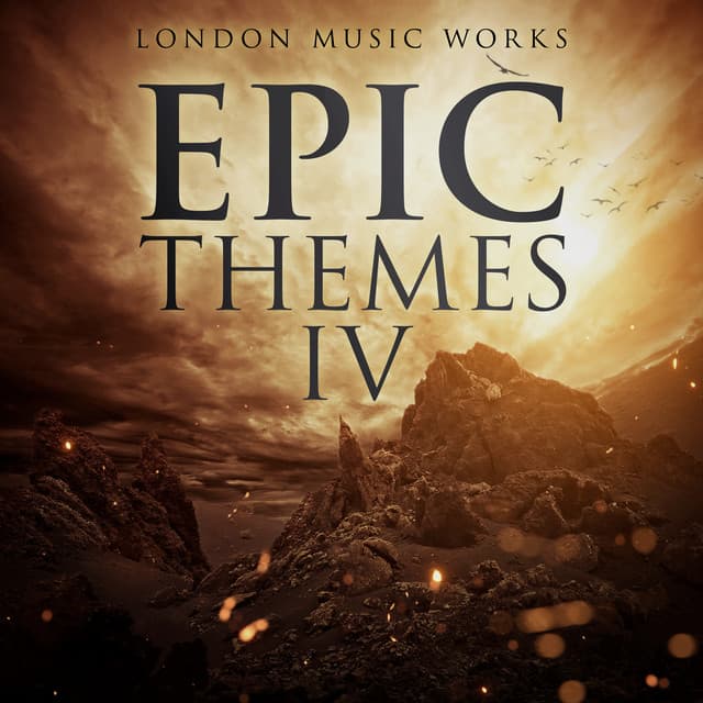 Epic Themes IV - London Music Works
