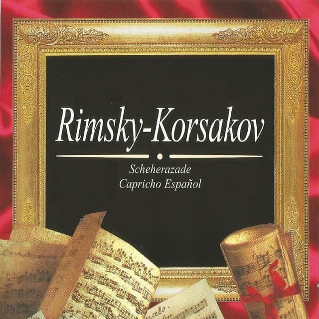 Rimsky - Korsakov, Scheherazade, Capricho Español - Nikolai Rimsky-Korsakov