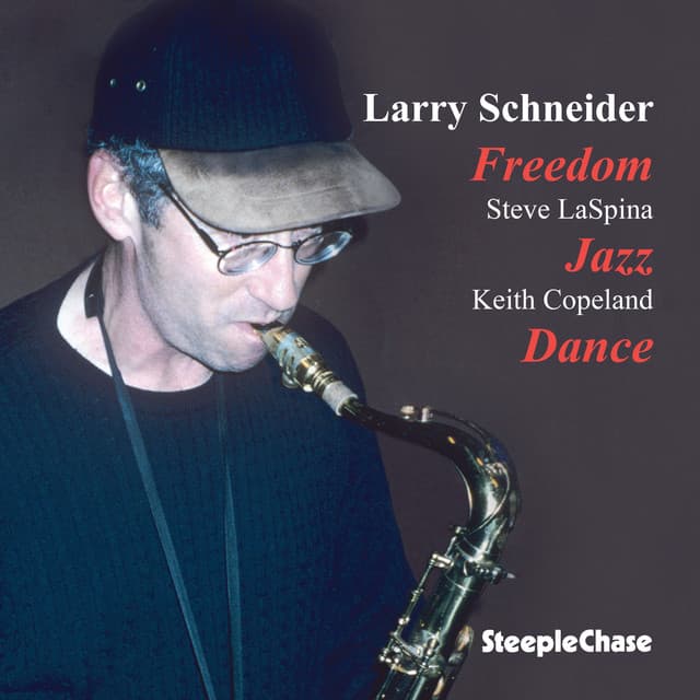 Freedom Jazz Dance - Larry Schneider