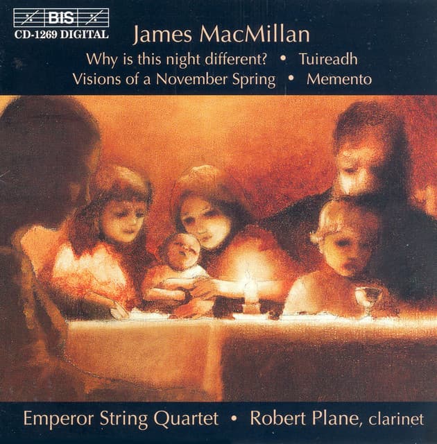 Macmillan: Why Is This Night Different? / Tuireadh / Visions of A November Spring - James MacMillan