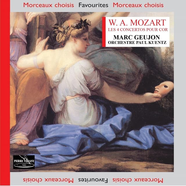 Mozart: Les quatre concertos pour cor - Wolfgang Amadeus Mozart