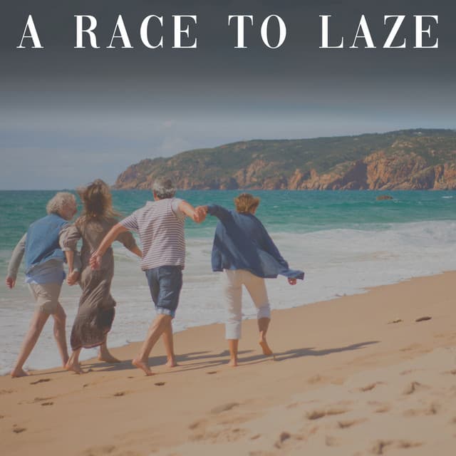 A Race to Laze - Relax & Relax
