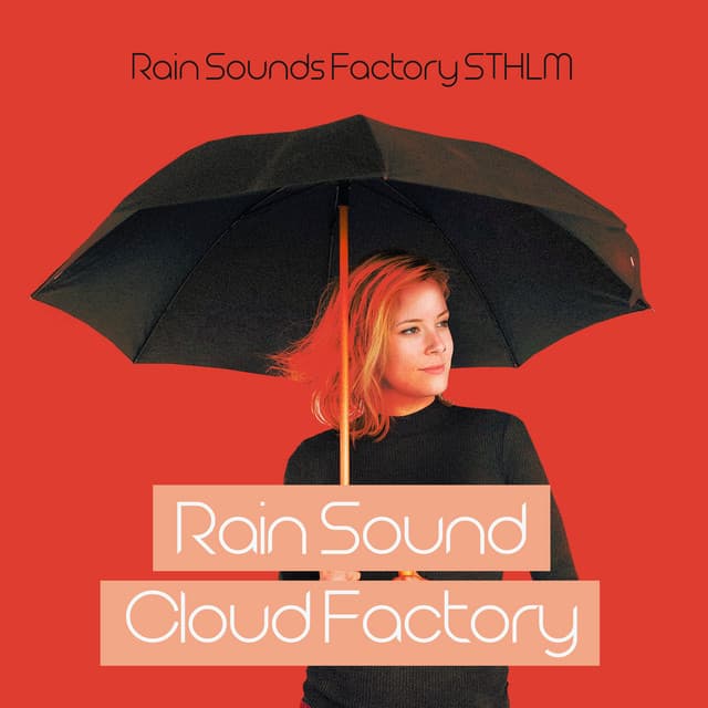 Rain Sound Cloud Factory - Rain Sounds Factory STHLM