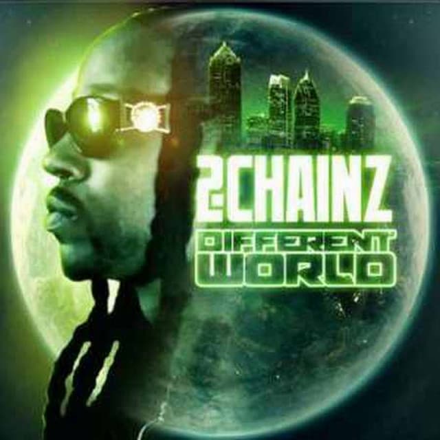 Different World - 2 Chainz