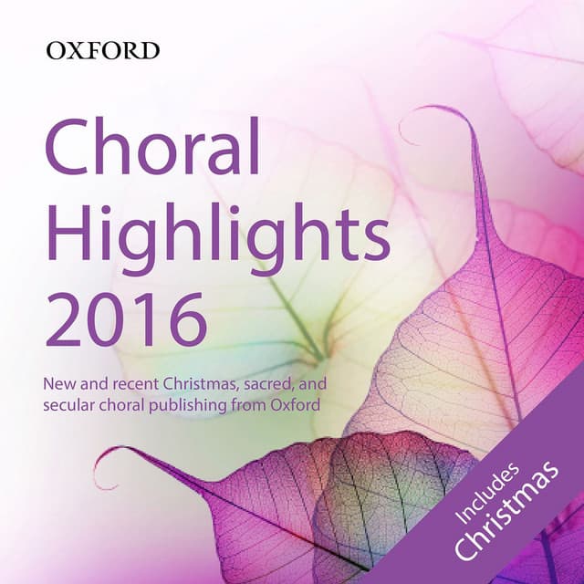 Oxford Choral Highlights 2016 - Oxford University Press Music