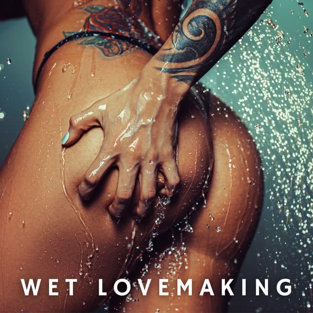 Wet Lovemaking - May Padma