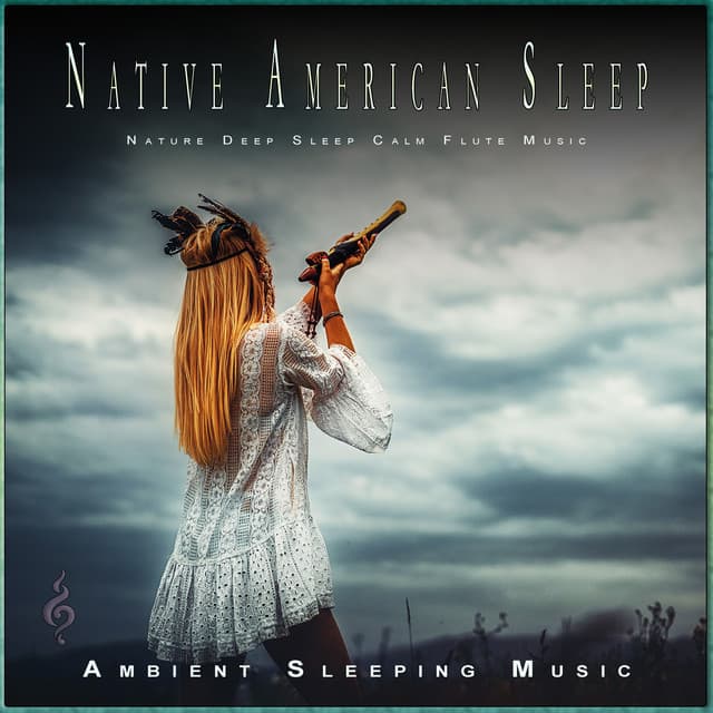 Native American Sleep: Nature Deep Sleep Calm Flute Music - Sleep Music: Native American Flute