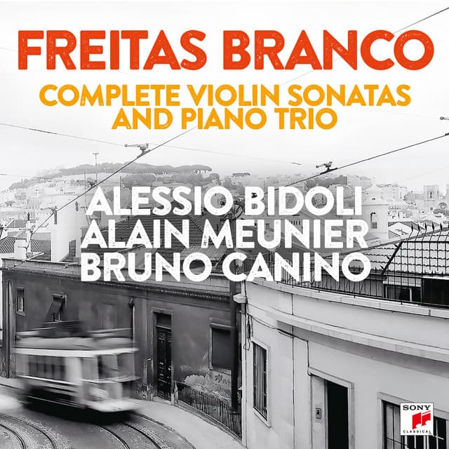 Freitas Branco - Complete Violin Sonatas and Piano Trio - Luis de Freitas Branco