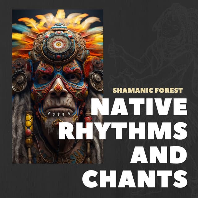 Shamanic Forest: Nature's Echoes - Native Rhythms and Chants