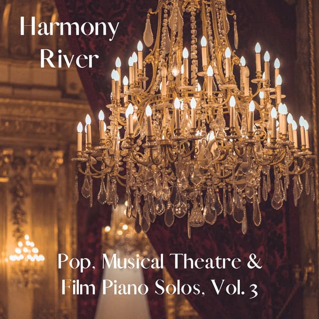 Pop, Musical Theatre & Film Piano Solos, Vol.3 - Harmony River