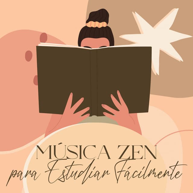 Música Zen para Estudiar Fácilmente - Academia de Música para Estudiar Fácilmente