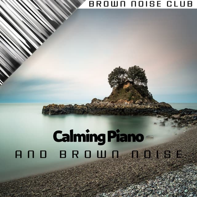 Calming Piano and Brown Noise - Brown Noise Sounds