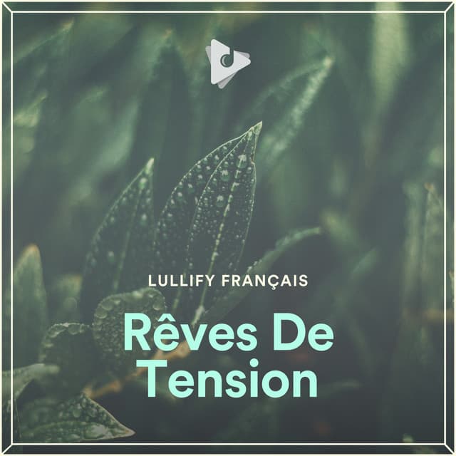 Rêves De Tension - Lullify Français