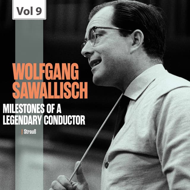 Milestones of a Legendary Conductor: Wolfgang Sawallisch, Vol. 9 - Johann Strauss II