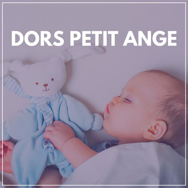 Dors Petit Ange - Comptines Pour Enfants