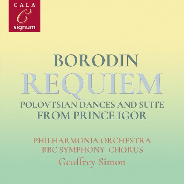 Borodin: Requiem, Polovtsian Dances and Suite from Prince Igor - Alexander Borodin