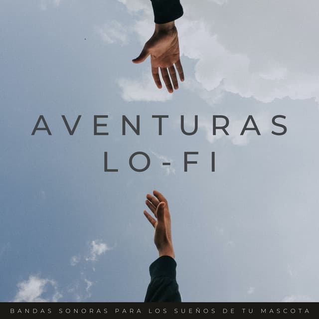 Aventuras Lofi: Bandas Sonoras Para Los Sueños De Tu Mascota - Nación Lofi Hip Hop