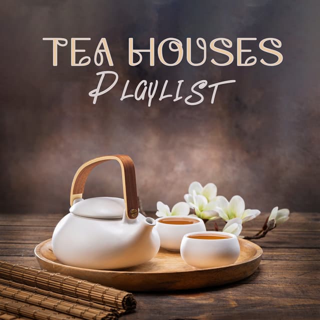 Tea Houses Playlist - Alexander Swen