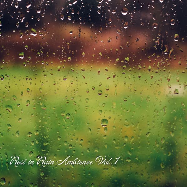 Rest in Rain Ambience Vol. 1 - Natural Baby Sleep Aid Academy