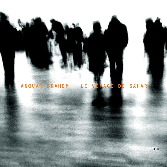 Le Voyage De Sahar - Anouar Brahem
