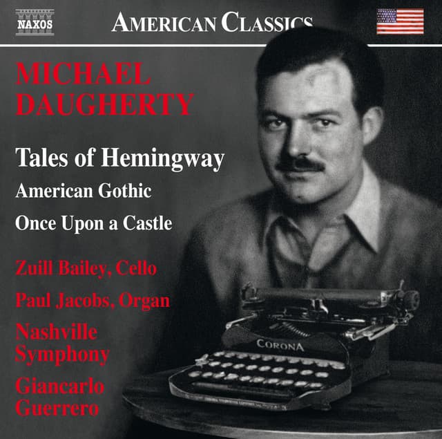 Michael Daugherty: Tales of Hemingway, American Gothic & Once upon a Castle - Michael Daugherty