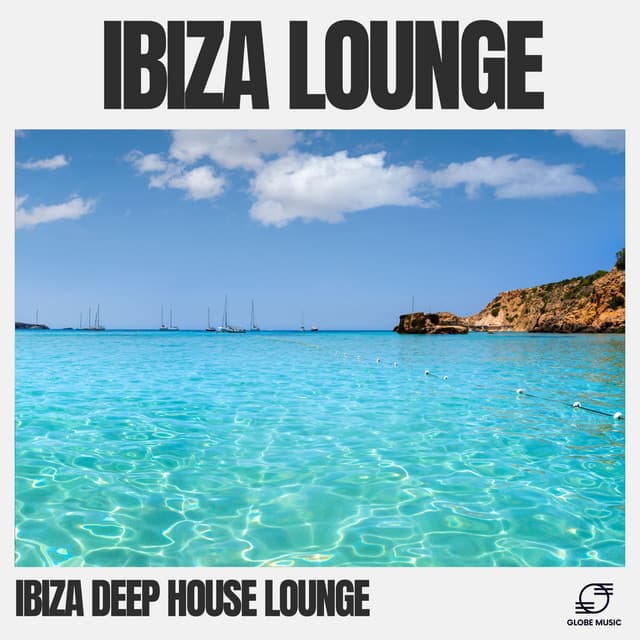 Ibiza Lounge - Ibiza Deep House Lounge